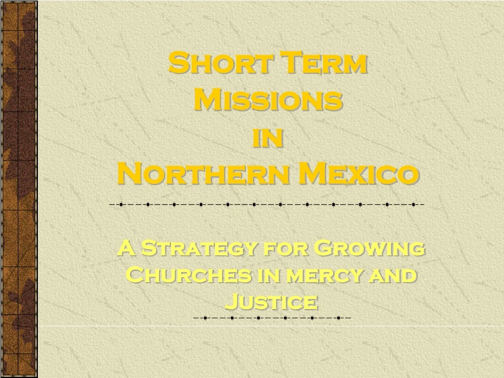 short term missions in northern mexico