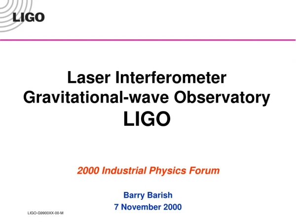 Laser Interferometer Gravitational-wave Observatory LIGO