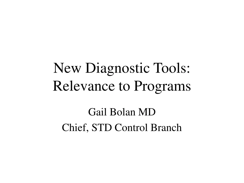 new diagnostic tools relevance to programs