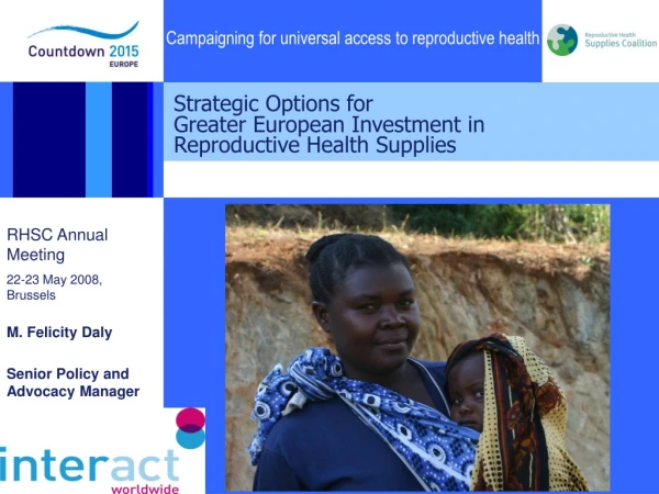 Strategic Options for  Greater European Investment in  Reproductive Health Supplies