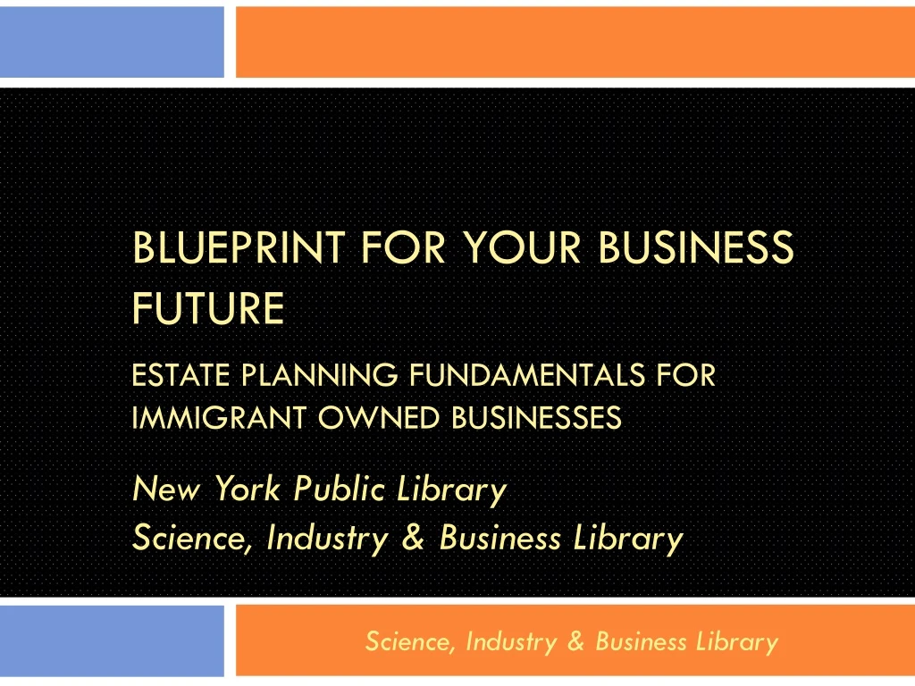 blueprint for your business future estate planning fundamentals for immigrant owned businesses