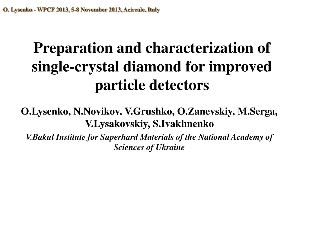 preparation and characterization of single crystal diamond for improved particle detectors