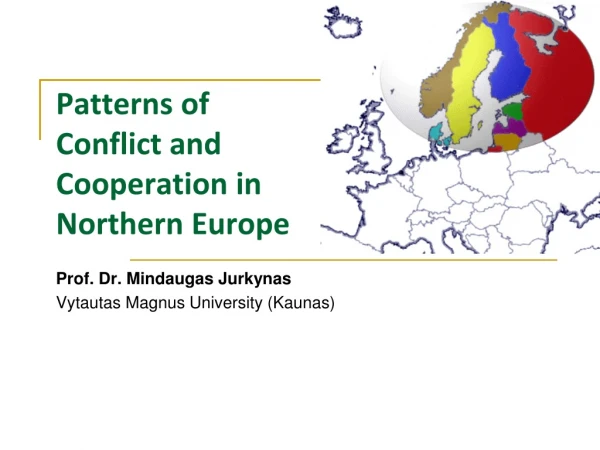 Patterns of Conflict and Cooperation in Northern Europe