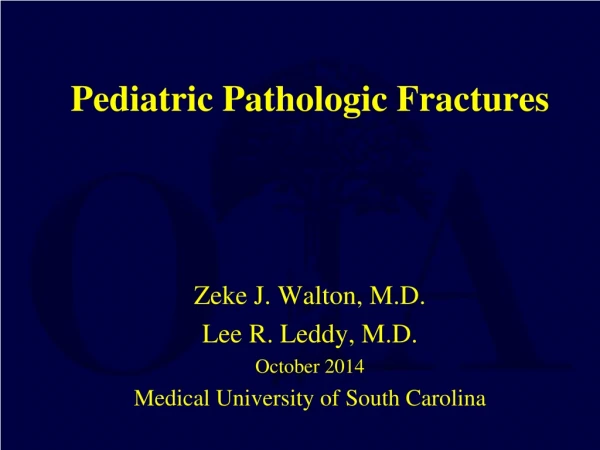 Pediatric Pathologic Fractures