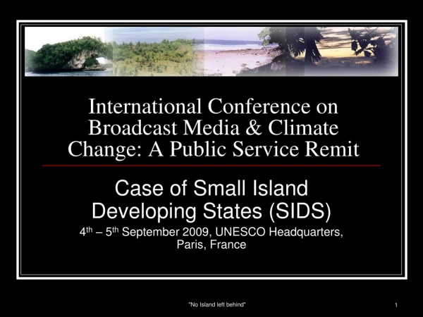 International Conference on Broadcast Media &amp; Climate Change: A Public Service Remit