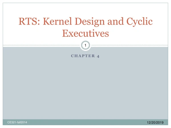 RTS: Kernel Design and Cyclic Executives