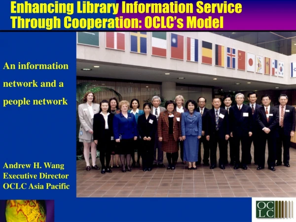 Enhancing Library Information Service Through Cooperation: OCLC’s Model