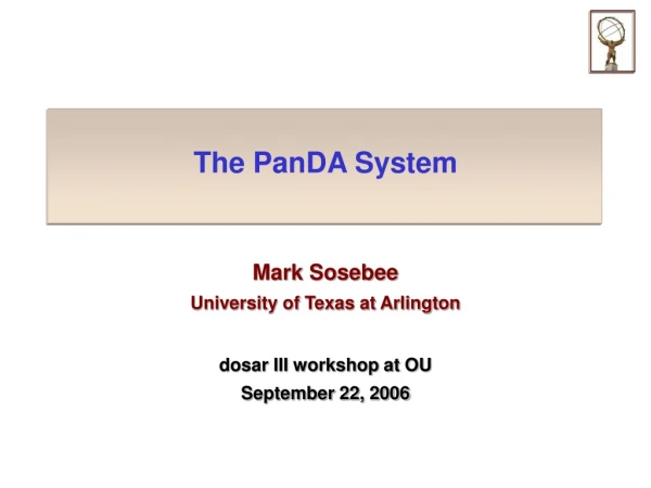 The PanDA System