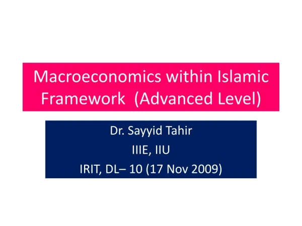 Macroeconomics within Islamic Framework  (Advanced Level)