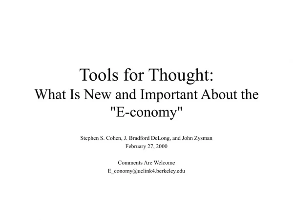 Tools for Thought:  What Is New and Important About the &quot;E-conomy&quot;