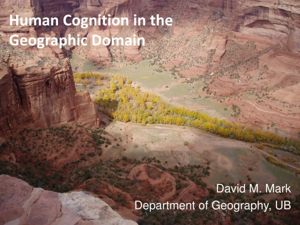 Human Cognition in the Geographic Domain