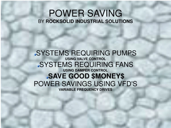 POWER SAVING BY  ROCKSOLID INDUSTRIAL SOLUTIONS