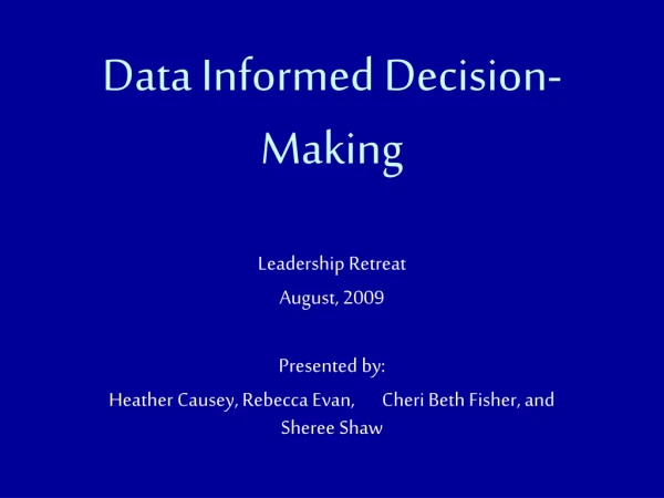 Data Informed Decision-Making