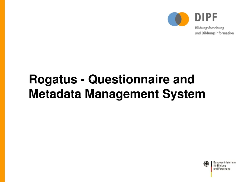 rogatus questionnaire and metadata management