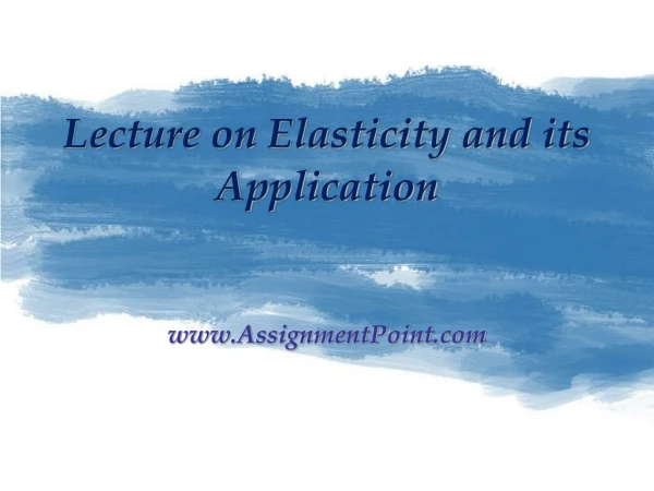 Lecture on Elasticity and its Application AssignmentPoint