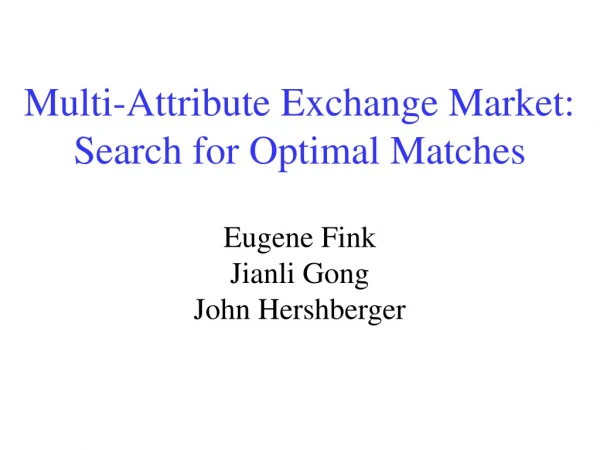 Multi-Attribute Exchange Market: Search for Optimal Matches