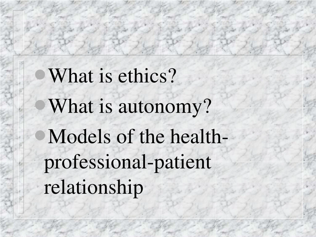 what is ethics what is autonomy models