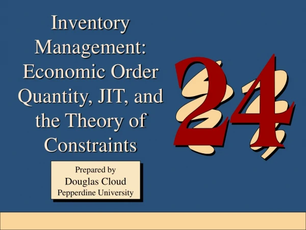 Inventory Management:  Economic Order Quantity, JIT, and the Theory of Constraints