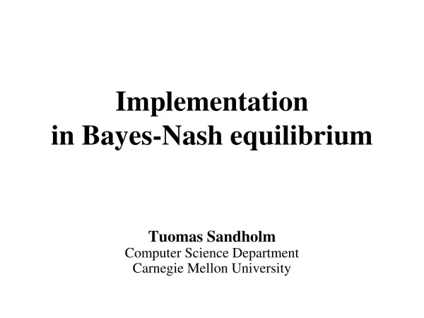 Implementation  in Bayes-Nash equilibrium
