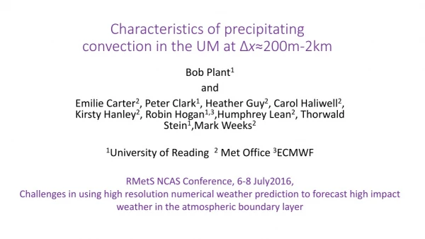 Characteristics of precipitating convection in the UM at  Δ x ≈200m-2km