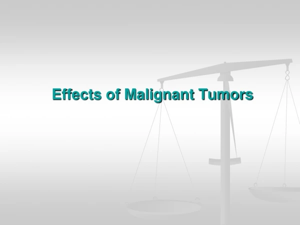 Effects of Malignant Tumors