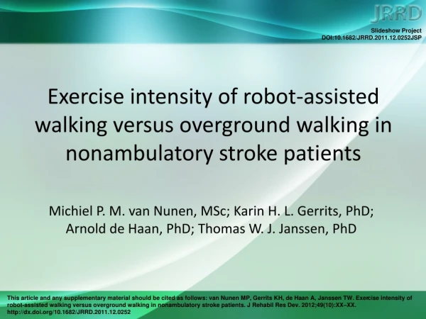 Aim Investigate whether exercise intensity during Lokomat therapy elicits a training effect.