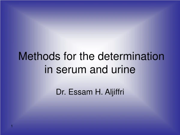 Methods for the determination in serum and urine
