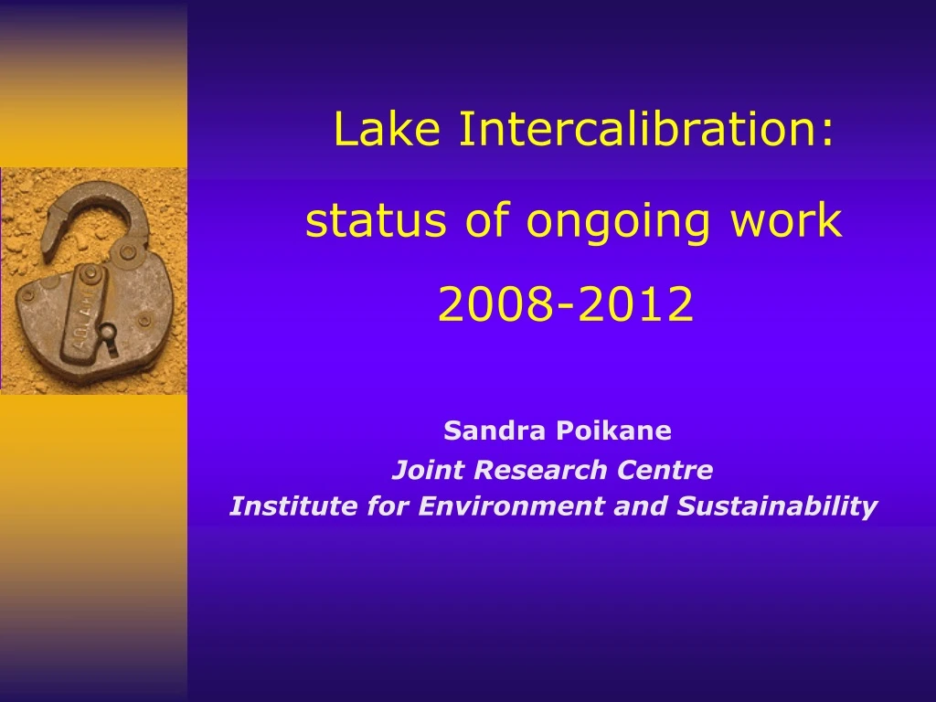 lake intercalibration status of ongoing work 2008