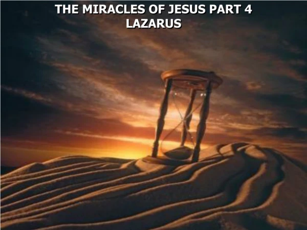 THE MIRACLES OF JESUS PART 4 LAZARUS