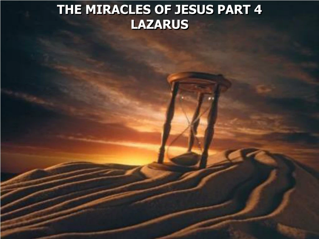 the miracles of jesus part 4 lazarus