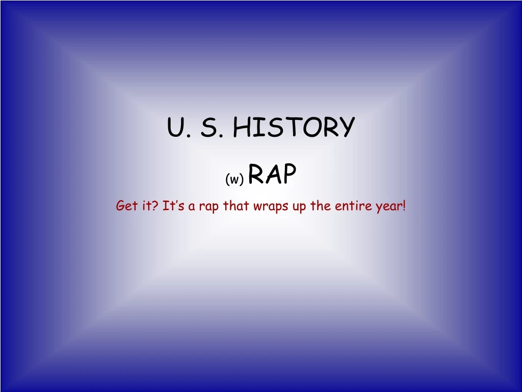 u s history w rap get it it s a rap that wraps