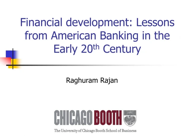 Financial development: Lessons from American Banking in the Early 20 th  Century