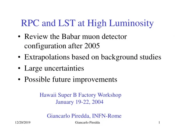 RPC and LST at High Luminosity