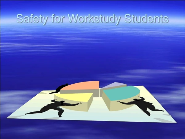 Safety for Workstudy Students
