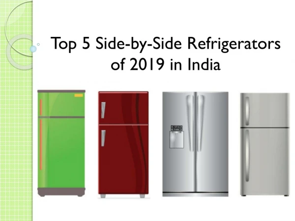 Top 5 Side-by-Side Refrigerators of 2019 in India
