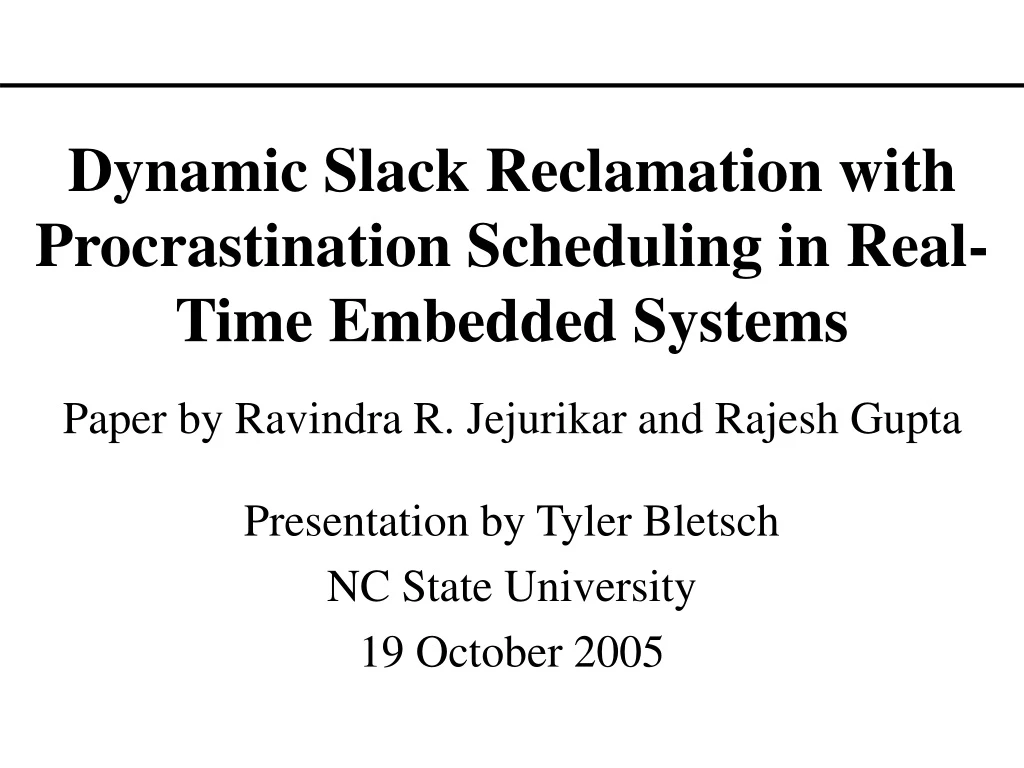 dynamic slack reclamation with procrastination scheduling in real time embedded systems