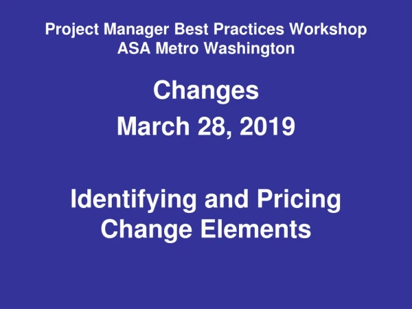 Project Manager Best Practices Workshop  ASA Metro Washington
