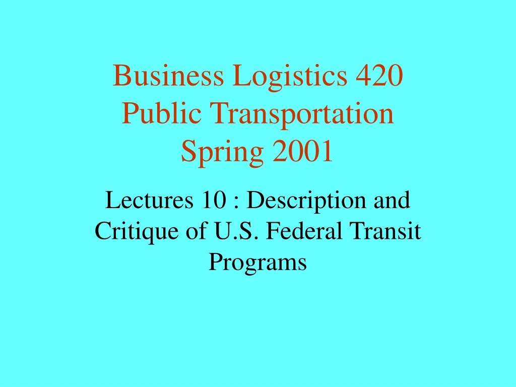 business logistics 420 public transportation spring 2001