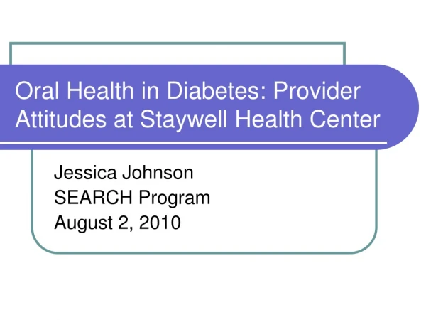 Oral Health in Diabetes: Provider Attitudes at Staywell Health Center