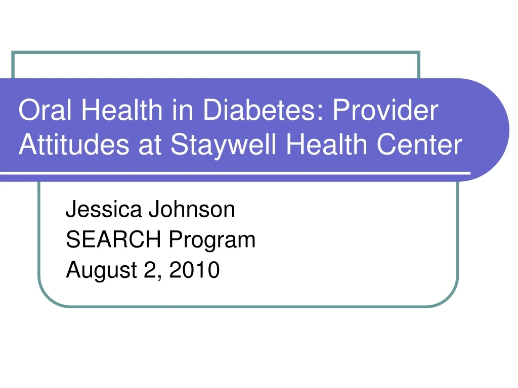 oral health in diabetes provider attitudes at staywell health center