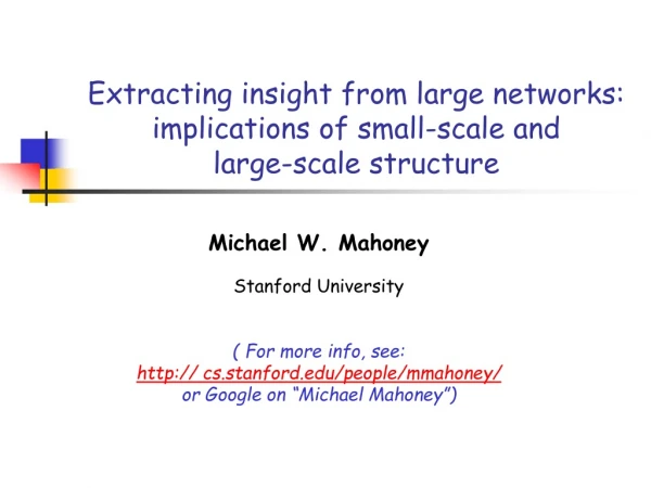 Extracting insight from large networks:  implications of small-scale and  large-scale structure