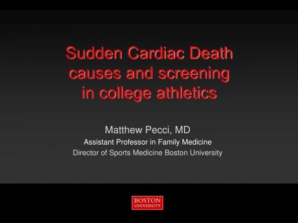 Sudden Cardiac Death  causes and screening  in college athletics