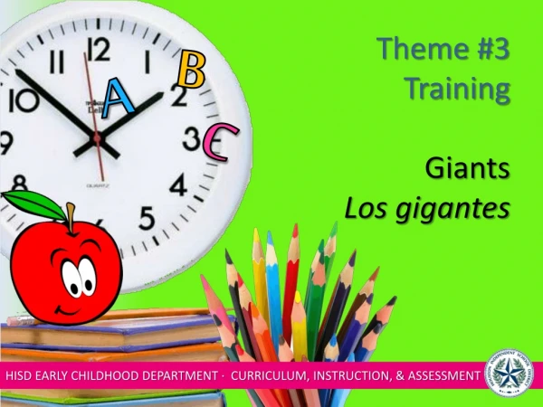 Theme #3 Training Giants Los gigantes