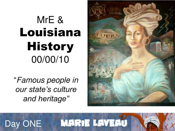 MrE &amp;  Louisiana History 00/00/10