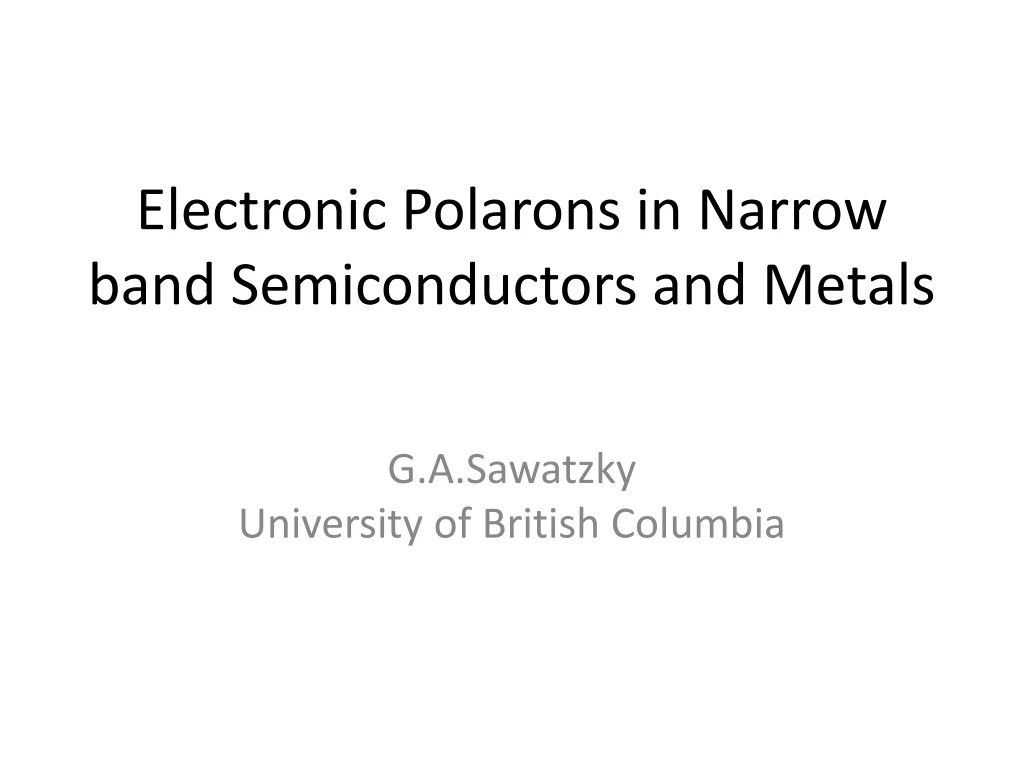 electronic polarons in narrow band semiconductors and metals