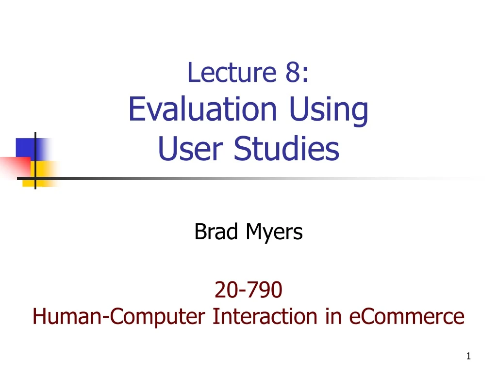 lecture 8 evaluation using user studies