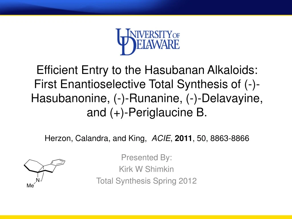 presented by kirk w shimkin total synthesis spring 2012