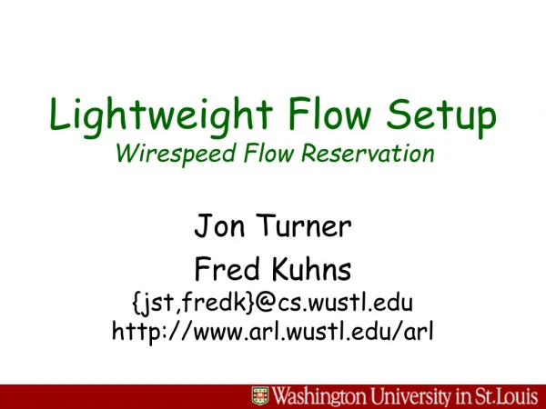 Lightweight Flow Setup Wirespeed Flow Reservation