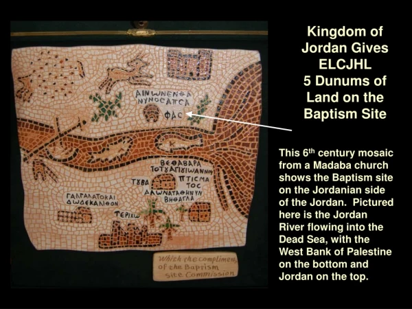 Kingdom of Jordan Gives ELCJHL  5 Dunums of Land on the Baptism Site