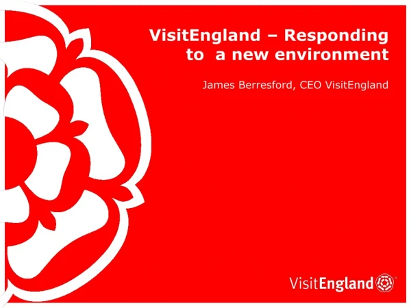 VisitEngland – Responding to  a new environment